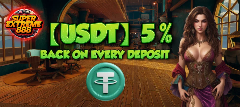 Deposit via USDT & Get 5% Cashback on All Games at SUPER EXTREME Casino - Fast, Secure & High Value!